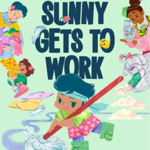 Sunny Gets to Work